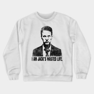 I'm Jack's wasted life Crewneck Sweatshirt